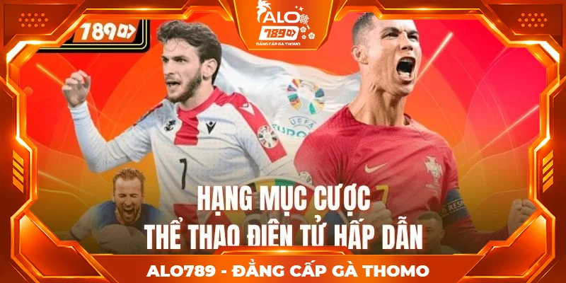 Hạng mục cược thể thao điện tử hấp dẫn