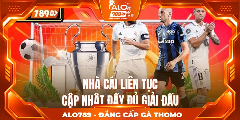 Nhà cái liên tục cập nhật đầy đủ giải đấu