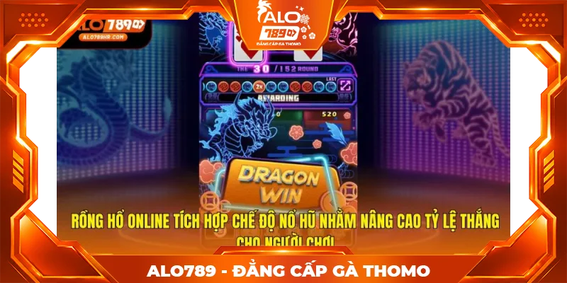 Rồng Hổ Online tích hợp chế độ nổ hũ nhằm nâng cao tỷ lệ thắng cho người chơi Rồng Hổ Online tích hợp chế độ nổ hũ nhằm nâng cao tỷ lệ thắng cho người chơi